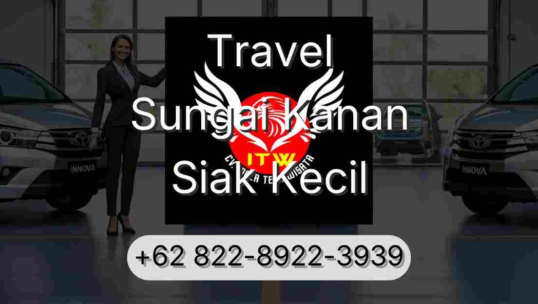 Travel Sungai Kanan Siak Kecil