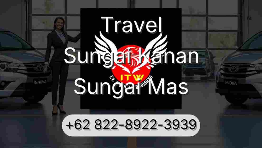 Travel Sungai Kanan Sungai Mas