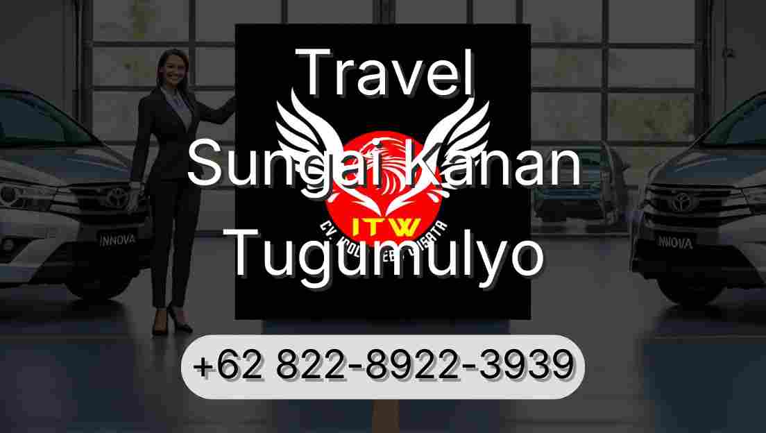 Travel Sungai Kanan Tugumulyo