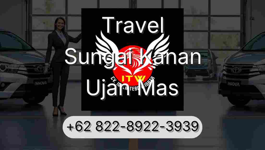 Travel Sungai Kanan Ujan Mas