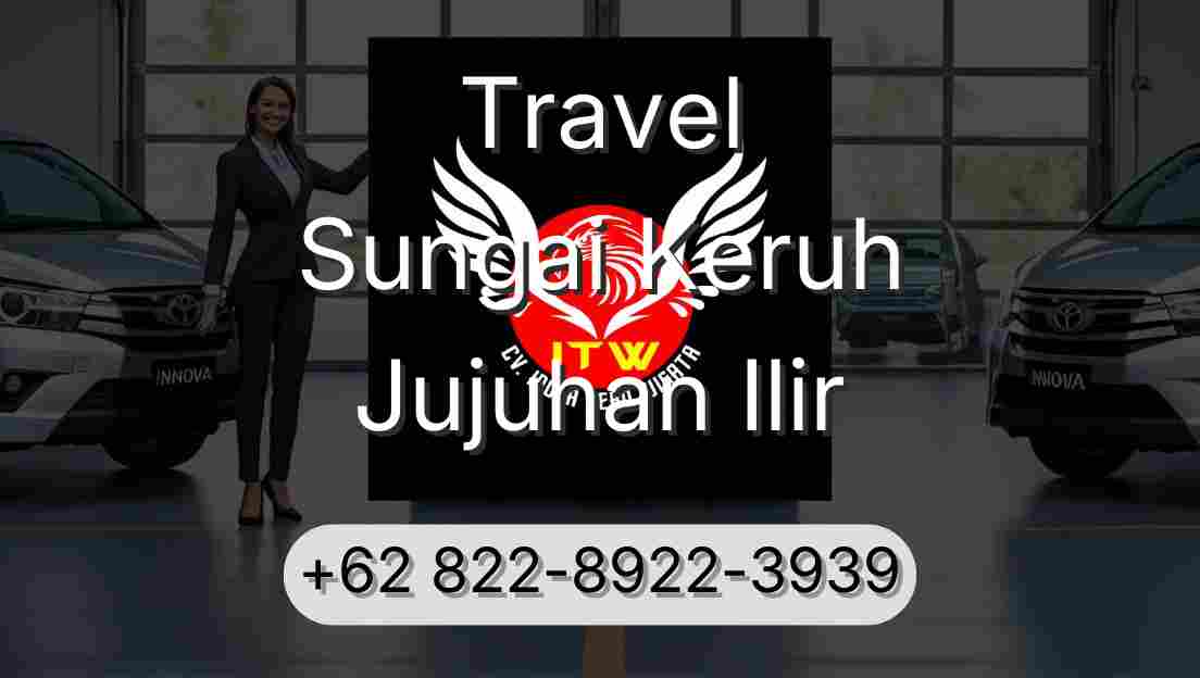 Travel Sungai Keruh Jujuhan Ilir