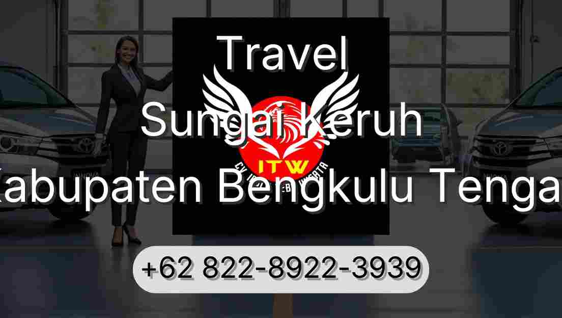 Travel Sungai Keruh Kabupaten Bengkulu Tengah