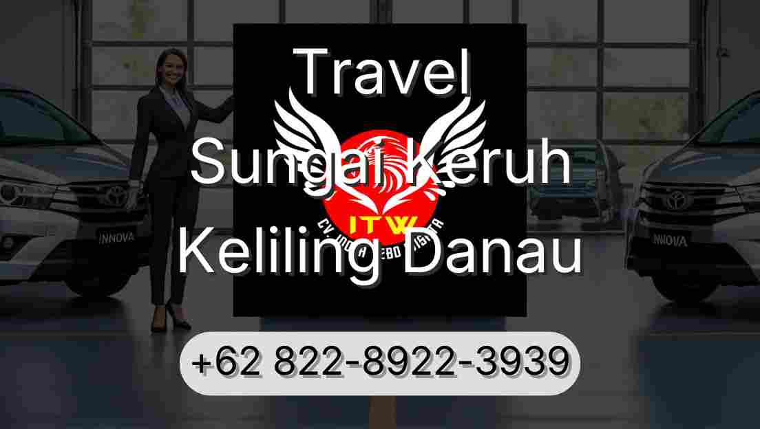 Travel Sungai Keruh Keliling Danau
