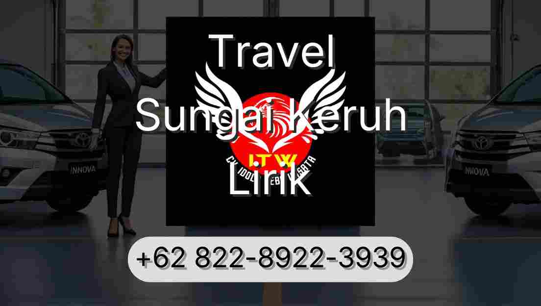 Travel Sungai Keruh Lirik