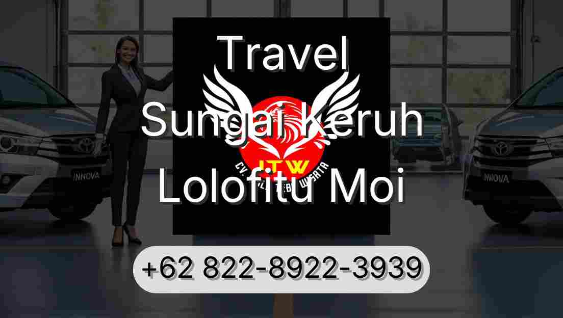 Travel Sungai Keruh Lolofitu Moi