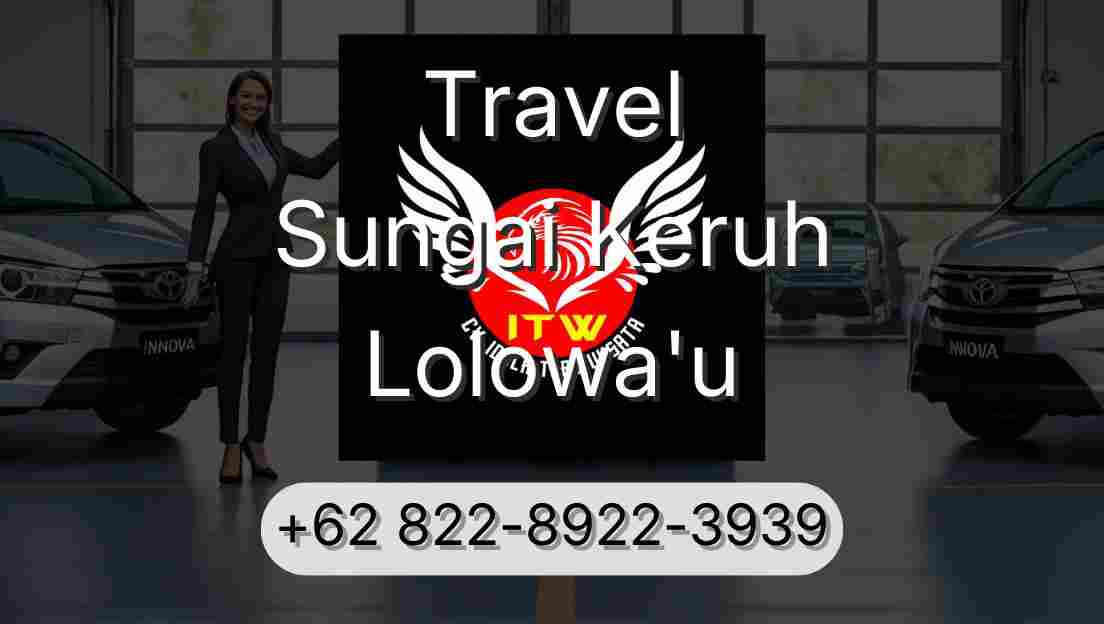 Travel Sungai Keruh Lolowa'u