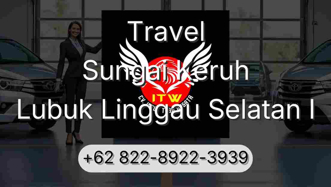 Travel Sungai Keruh Lubuk Linggau Selatan I