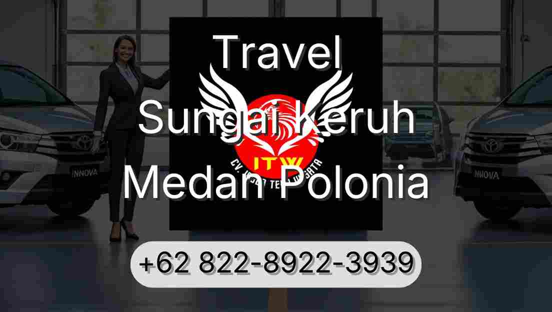Travel Sungai Keruh Medan Polonia
