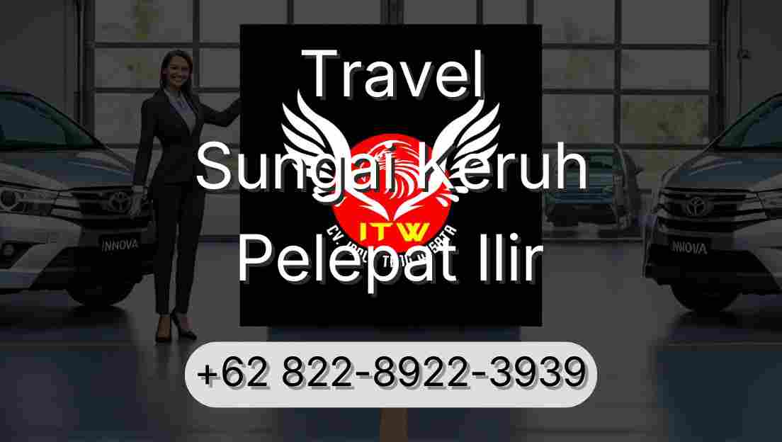 Travel Sungai Keruh Pelepat Ilir