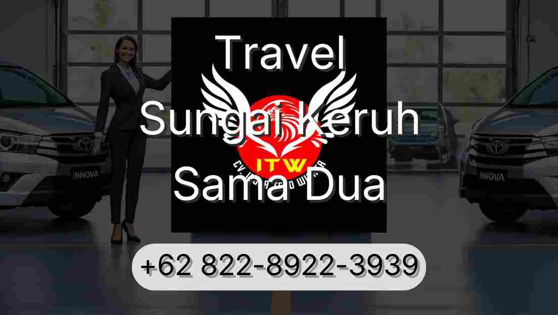 Travel Sungai Keruh Sama Dua
