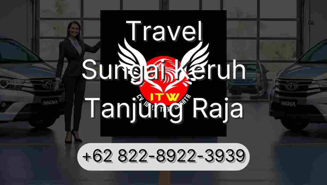Travel Sungai Keruh Tanjung Raja