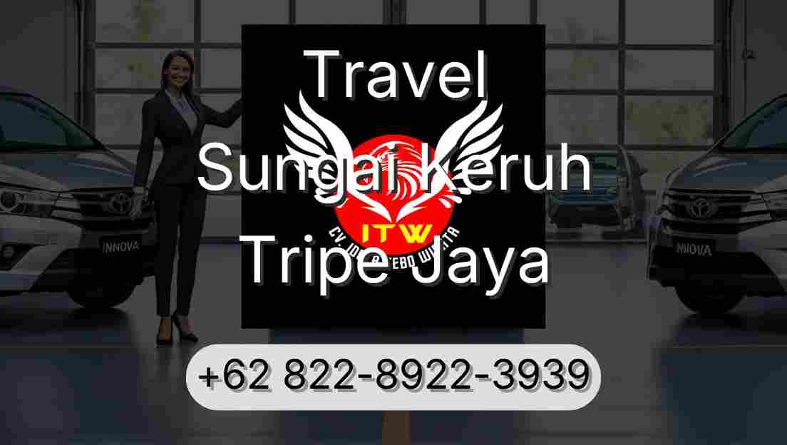 Travel Sungai Keruh Tripe Jaya