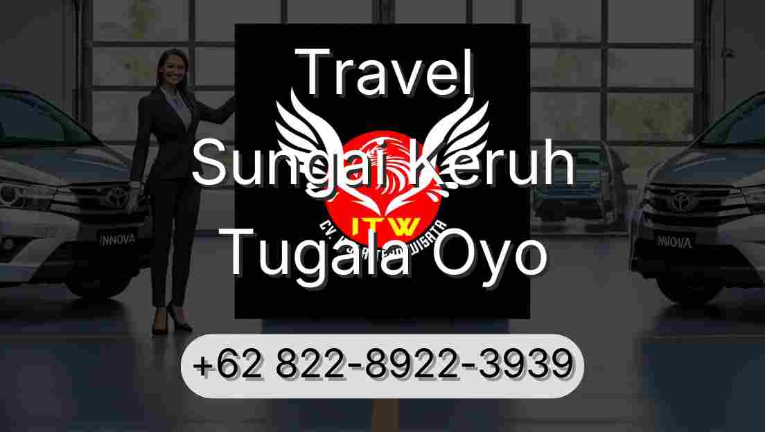 Travel Sungai Keruh Tugala Oyo