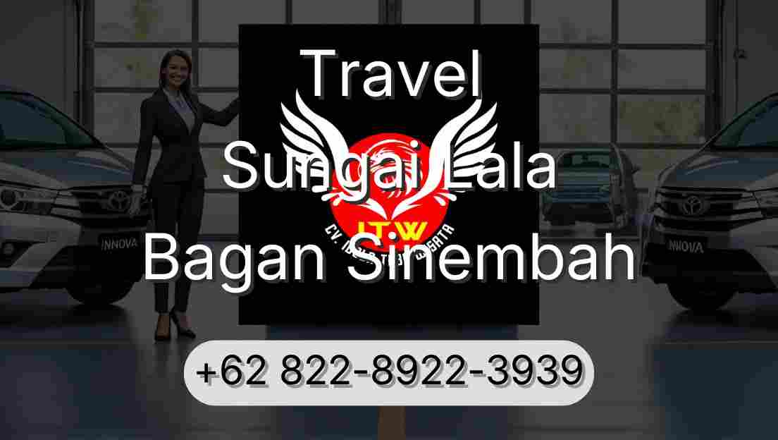 Travel Sungai Lala Bagan Sinembah