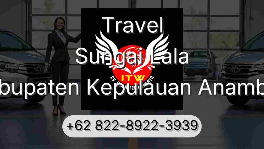 Travel Sungai Lala Kabupaten Kepulauan Anambas