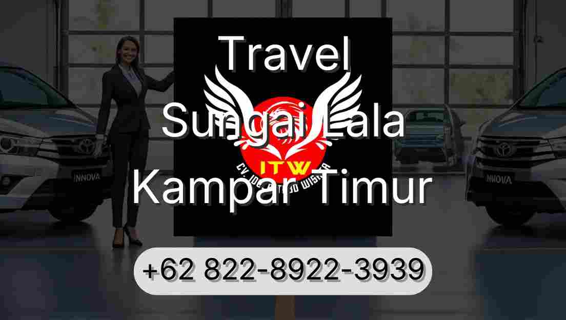 Travel Sungai Lala Kampar Timur
