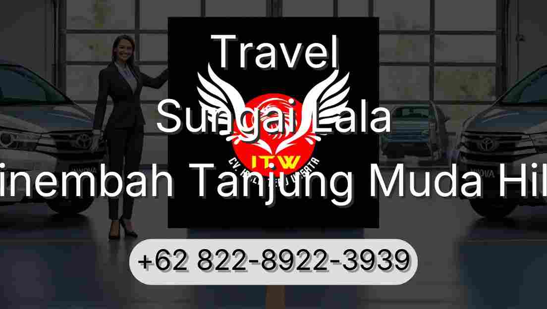 Travel Sungai Lala Sinembah Tanjung Muda Hilir