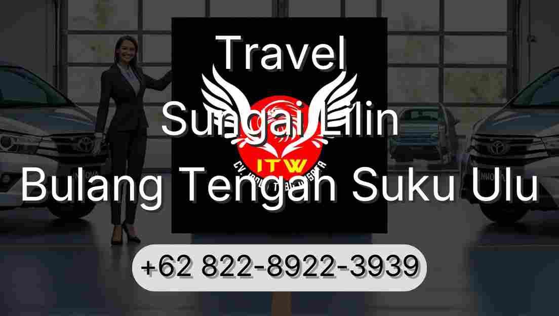 Travel Sungai Lilin Bulang Tengah Suku Ulu