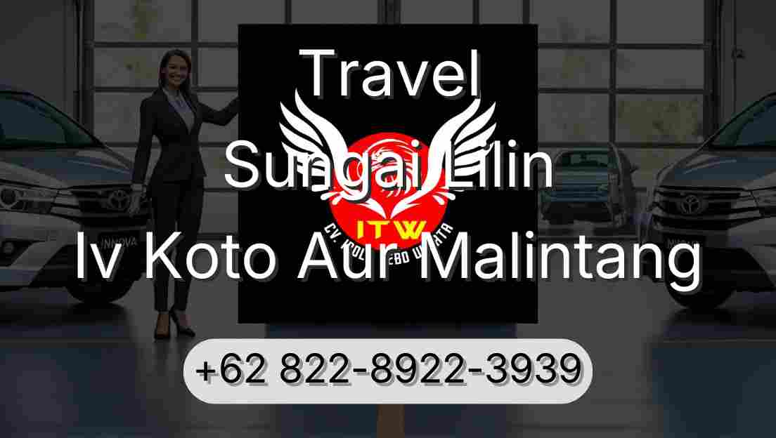 Travel Sungai Lilin Iv Koto Aur Malintang