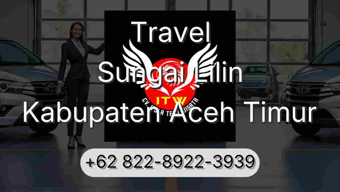 Travel Sungai Lilin Kabupaten Aceh Timur