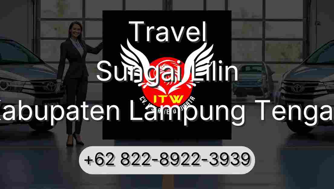 Travel Sungai Lilin Kabupaten Lampung Tengah