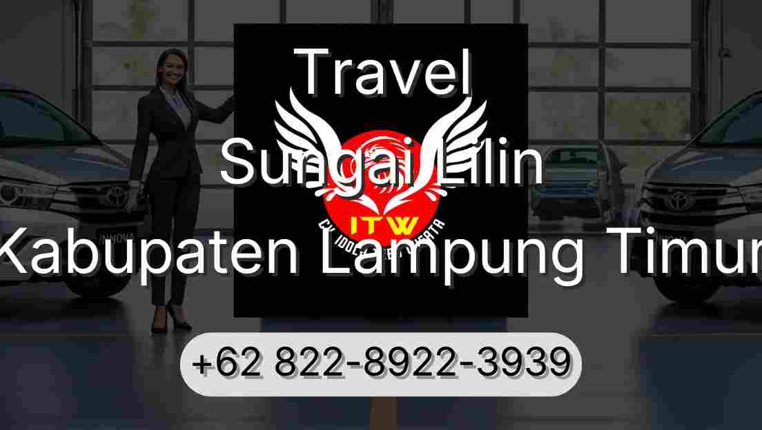 Travel Sungai Lilin Kabupaten Lampung Timur