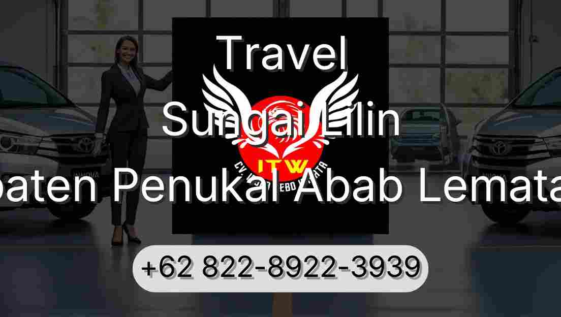 Travel Sungai Lilin Kabupaten Penukal Abab Lematang Ilir