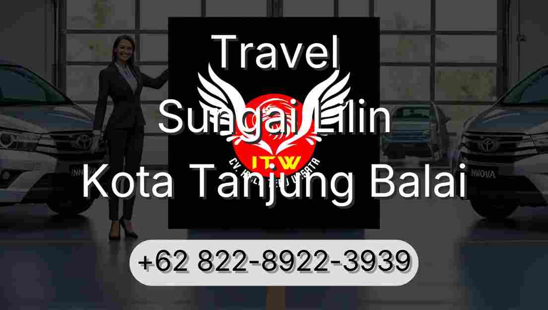 Travel Sungai Lilin Kota Tanjung Balai