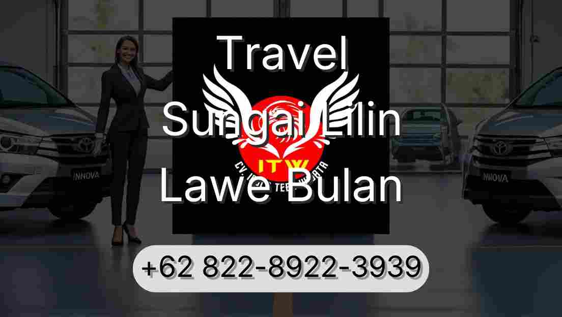 Travel Sungai Lilin Lawe Bulan