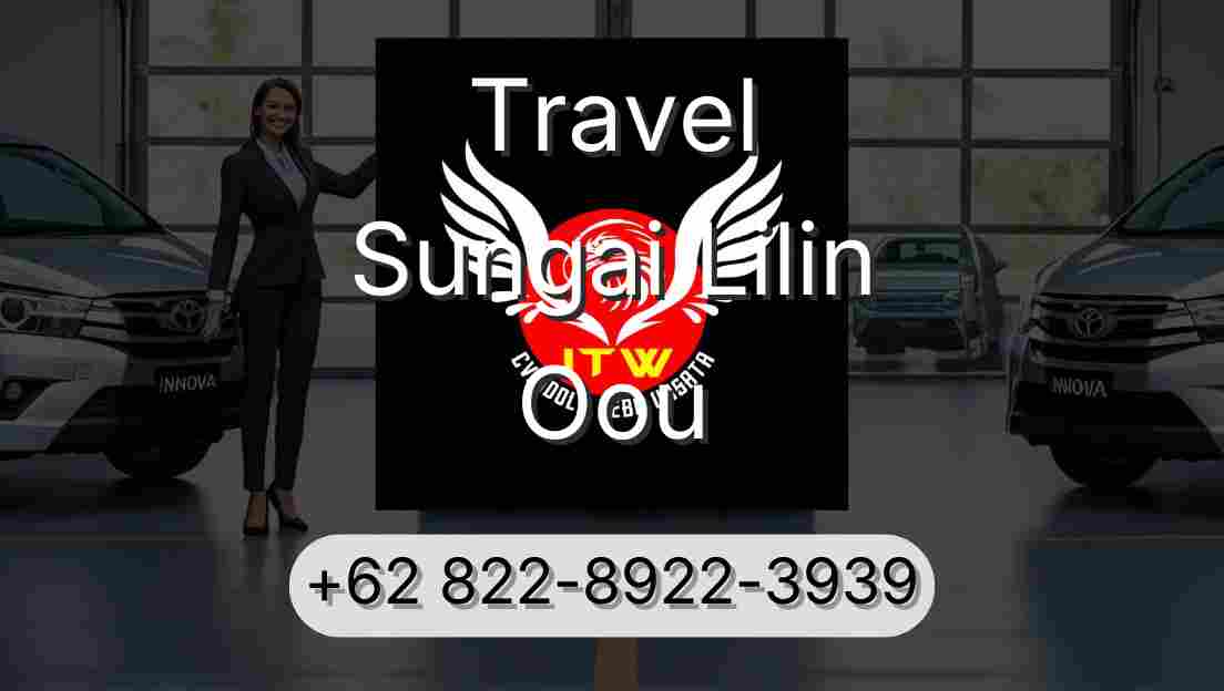 Travel Sungai Lilin Oou