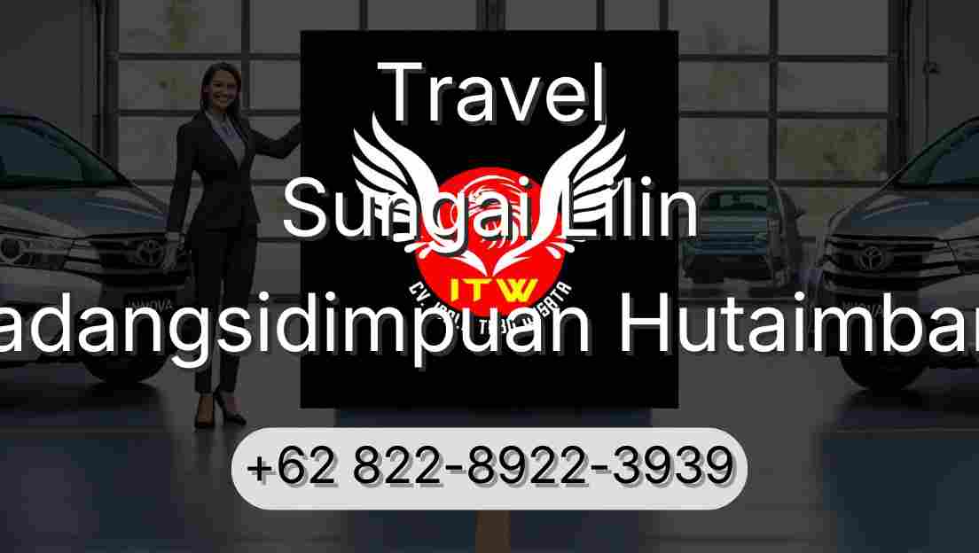 Travel Sungai Lilin Padangsidimpuan Hutaimbaru