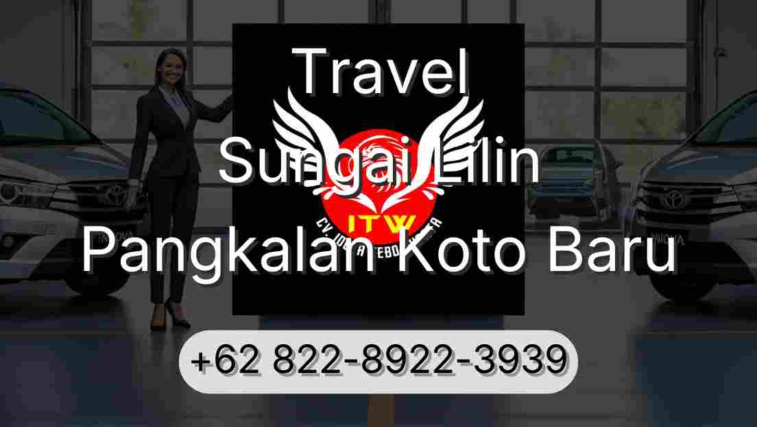Travel Sungai Lilin Pangkalan Koto Baru