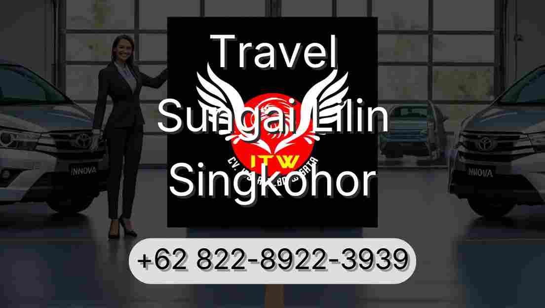 Travel Sungai Lilin Singkohor