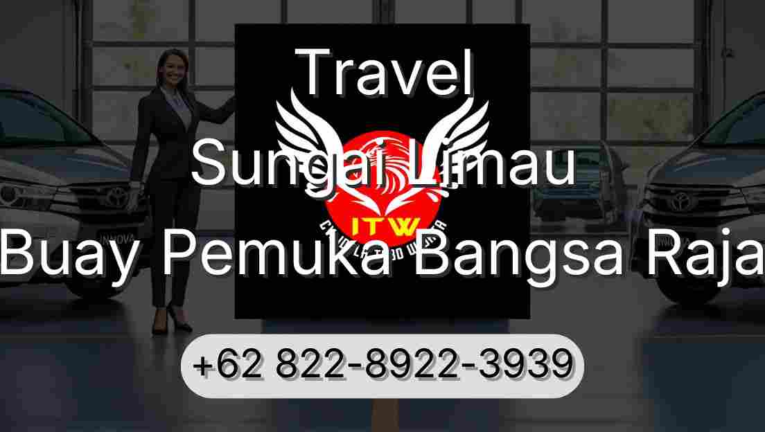 Travel Sungai Limau Buay Pemuka Bangsa Raja