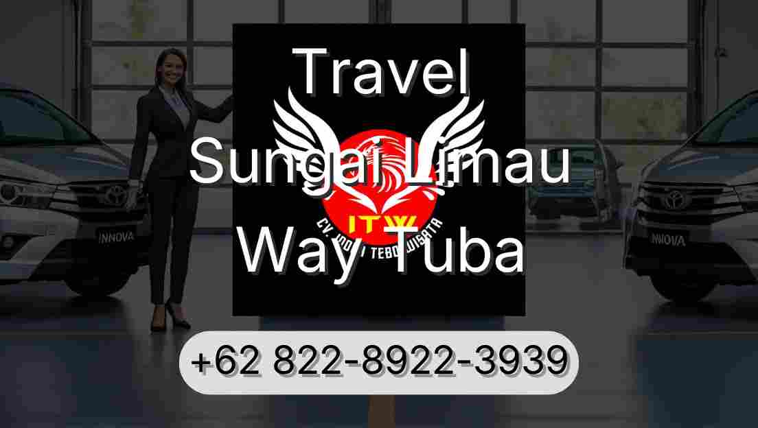 Travel Sungai Limau Way Tuba
