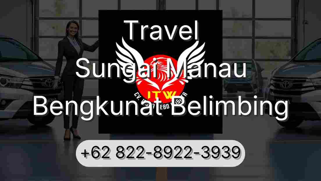 Travel Sungai Manau Bengkunat Belimbing