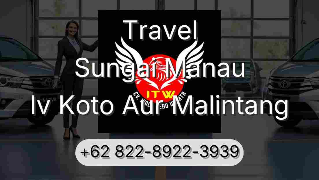 Travel Sungai Manau Iv Koto Aur Malintang