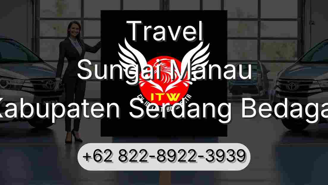 Travel Sungai Manau Kabupaten Serdang Bedagai