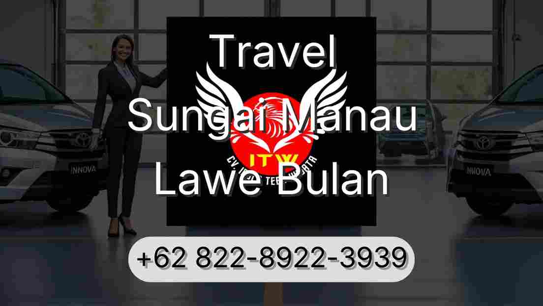 Travel Sungai Manau Lawe Bulan