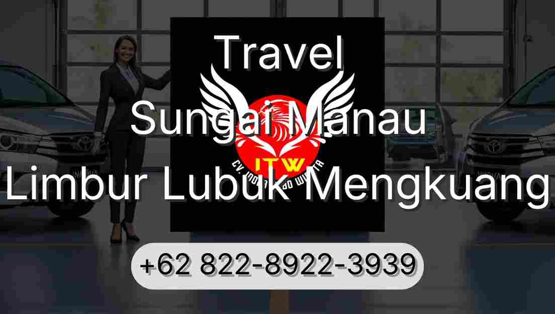 Travel Sungai Manau Limbur Lubuk Mengkuang