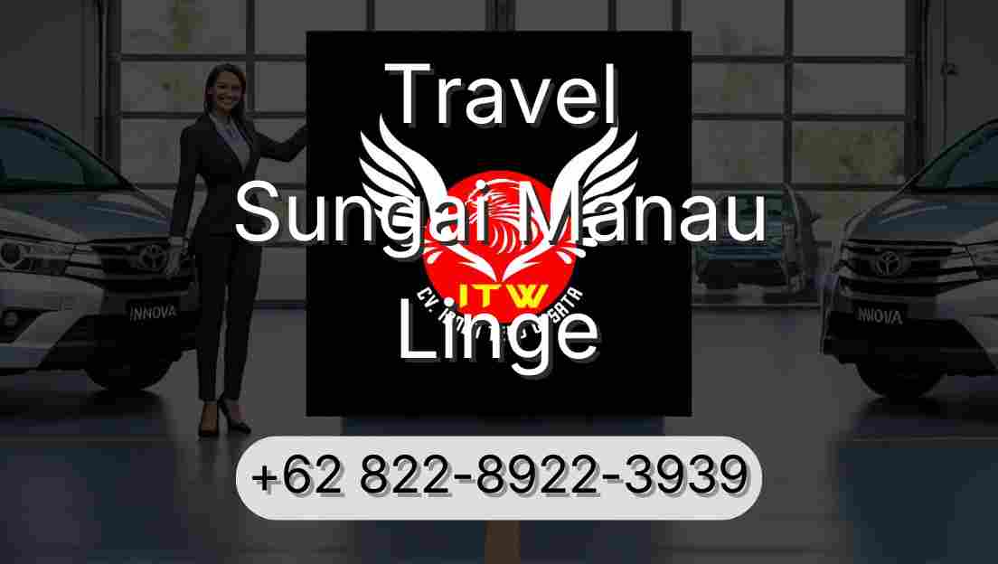 Travel Sungai Manau Linge