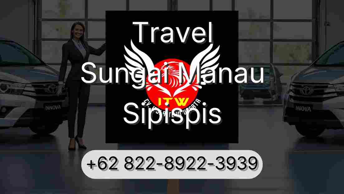 Travel Sungai Manau Sipispis