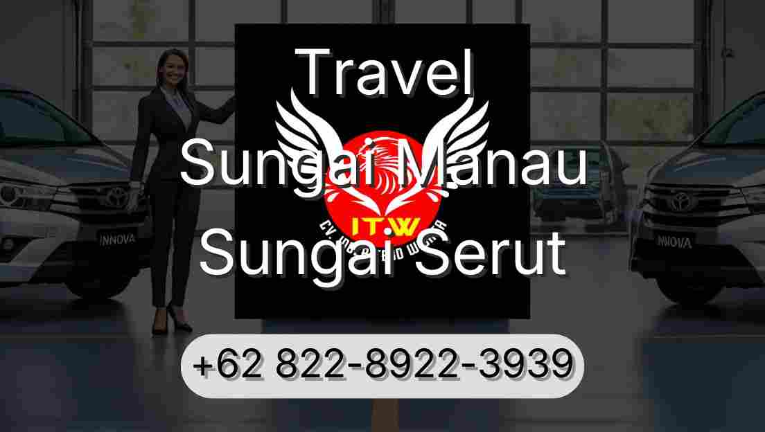 Travel Sungai Manau Sungai Serut