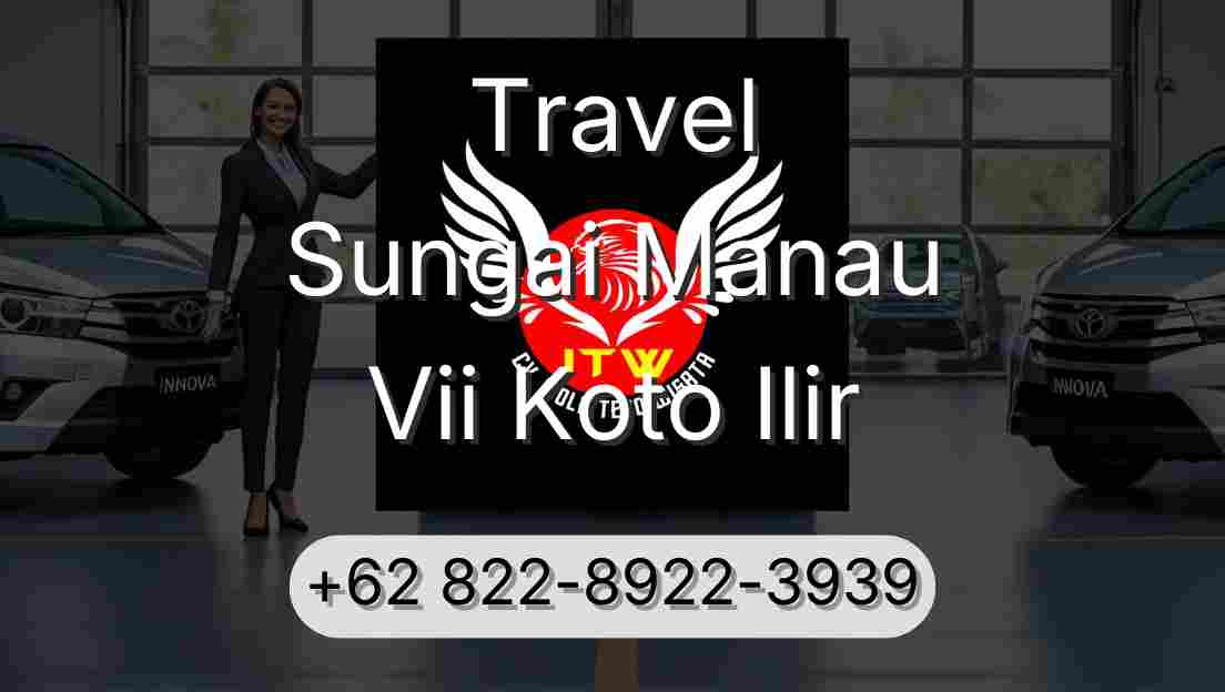 Travel Sungai Manau Vii Koto Ilir