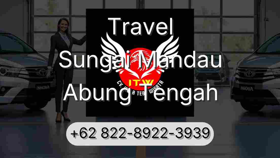 Travel Sungai Mandau Abung Tengah