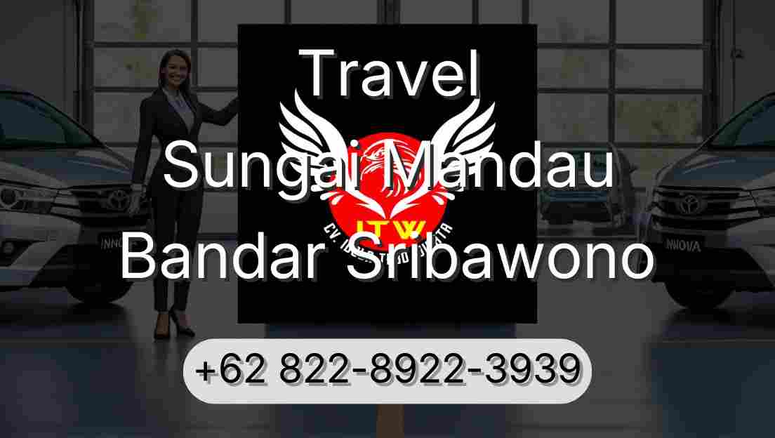 Travel Sungai Mandau Bandar Sribawono