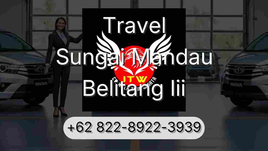 Travel Sungai Mandau Belitang Iii