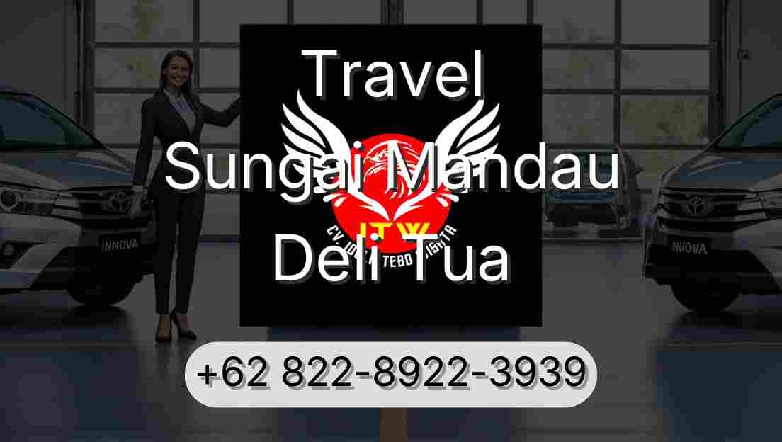 Travel Sungai Mandau Deli Tua