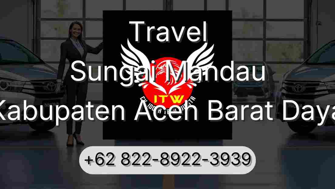 Travel Sungai Mandau Kabupaten Aceh Barat Daya