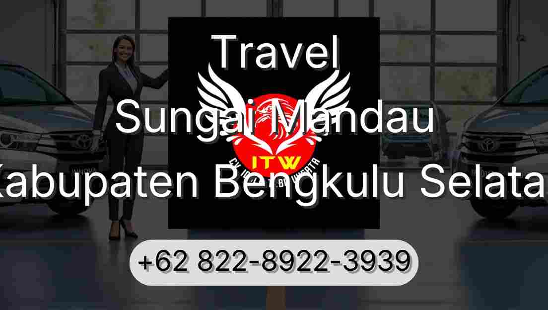 Travel Sungai Mandau Kabupaten Bengkulu Selatan